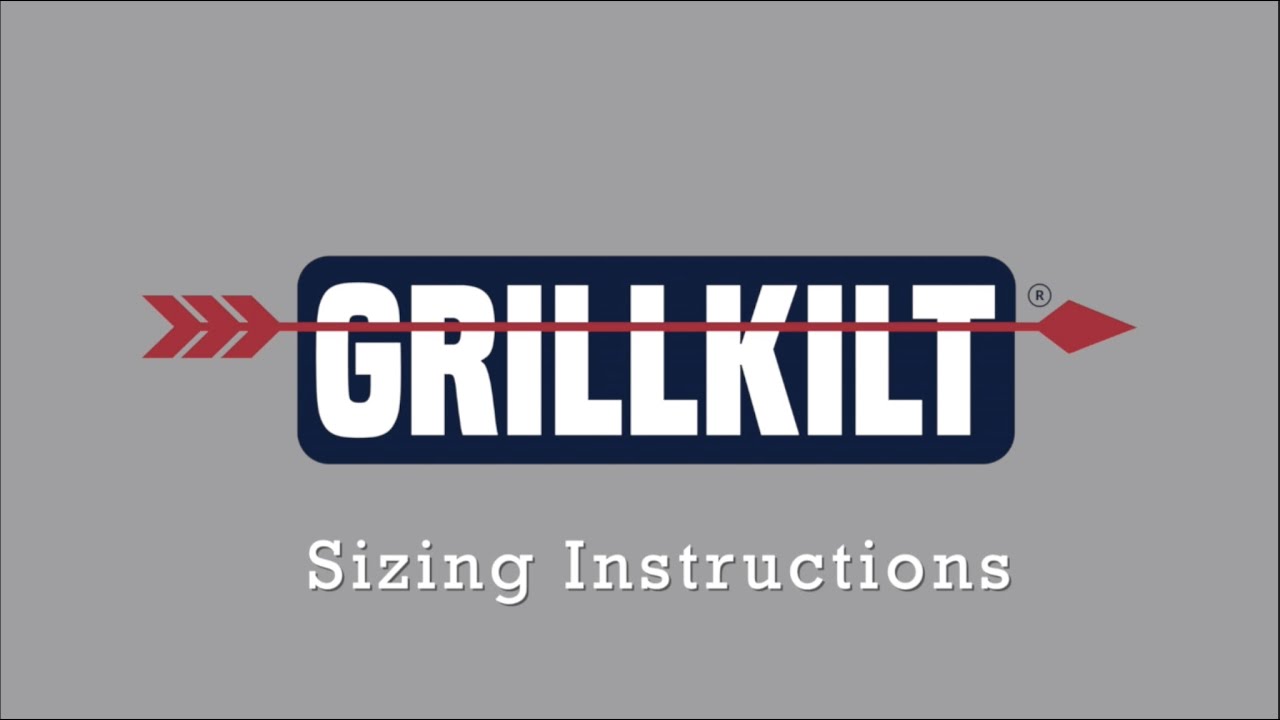 GRILLKILT Sizing Instructions
