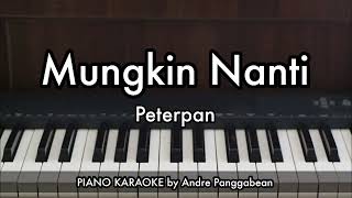 Download lagu Mungkin Nanti - Peterpan | Piano Karaoke by Andre Panggabean mp3