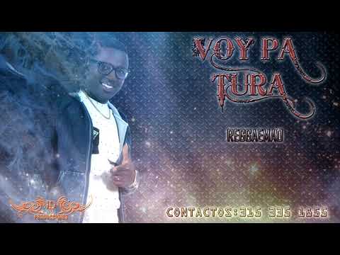 Voy Pa Tura - Reggaemao (Audio)