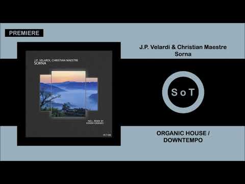 J.P. Velardi & Christian Maestre - Sorna (Extended Mix) [PREMIERE] [Organic House] [Polyptych]