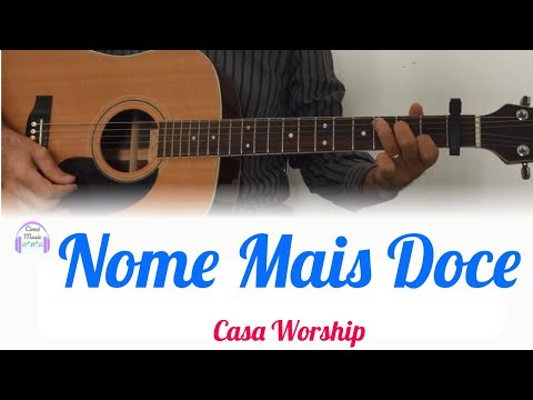 Nome Mais Doce - Casa Worship