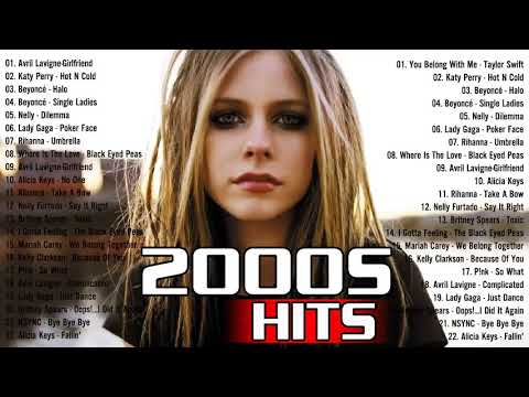 hit songs of 2000s ᴴᴰ -  Rihanna, Eminem, Katy Perry, Nelly, Avril Lavigne, Lady Gaga