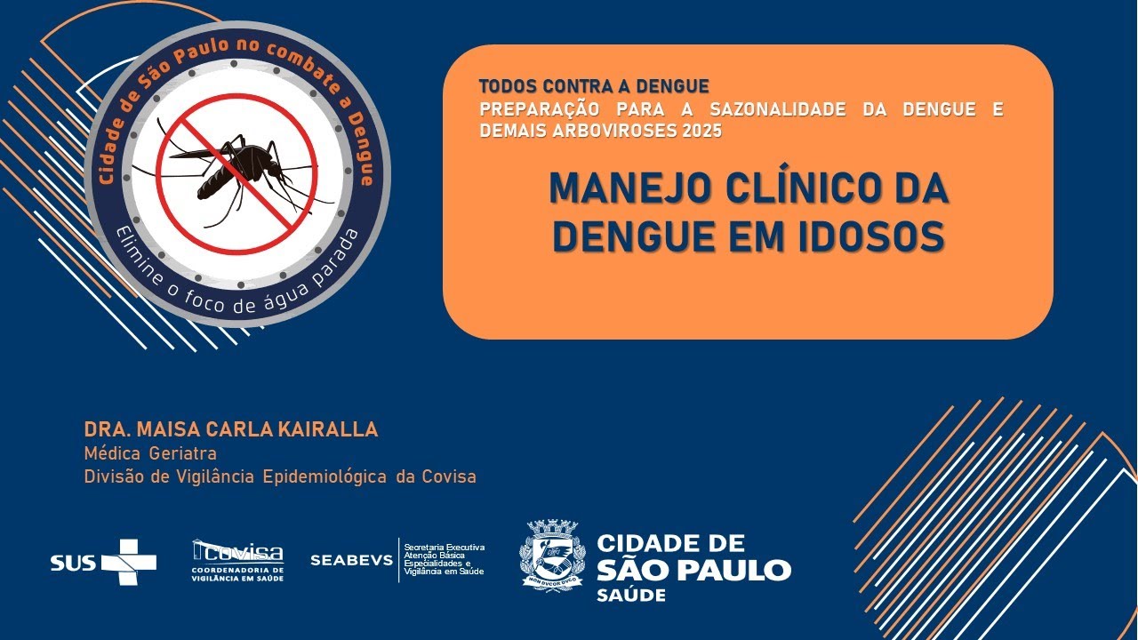 Palestra Manejo Clínico da Dengue em Idosos  - Dra. Maisa Carla Kairalla
