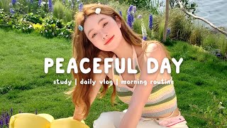 A playlist can make you feel at peace when you listen to it 🌻 Peaceful Day | Chill Life Music