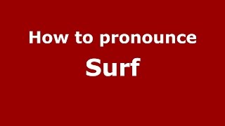 How to pronounce Surf