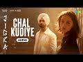 Chal Kudiye Audio Jigra Diljit Dosanjh Alia Bhatt Manpreet Singh Harmanjeet Singh