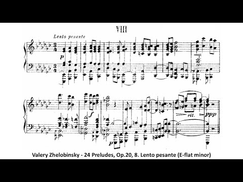 Valery Zhelobinsky - 24 Preludes, Op.20, 8. Lento pesante (E-flat minor)