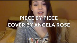 PIECE BY PIECE - KELLY CLARKSON COVER BY ANGELA ROSE