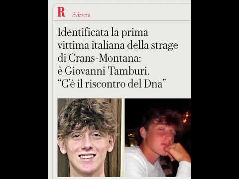 Strage di Crans-Montana, identificata la prima vittima italiana: è Giovanni Tamburi