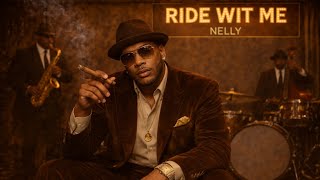 Ride Wit Me - #nelly - 1950 Soul Version