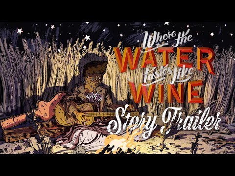 Where The Water Tastes Like Wine - Story Trailer thumbnail