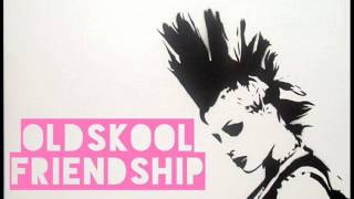 Oldskool Friendship - Punk Rock Queen