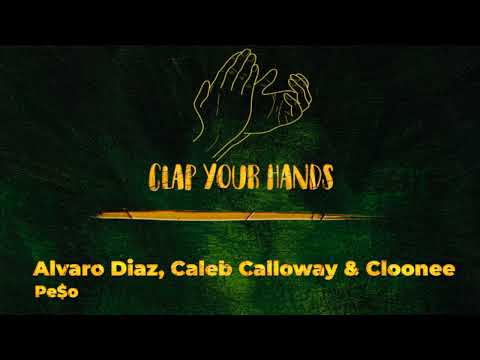 Alvaro Diaz, Caleb Calloway & Cloonee - Pe$o