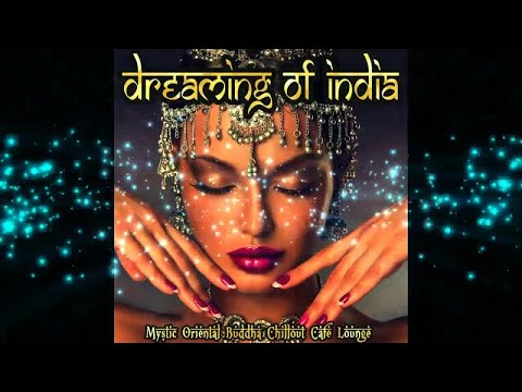 Dreaming of India Mystic Oriental Buddha Chillout Cafe Lounge(Continuous del Mar Mix)▶by Chill2Chill