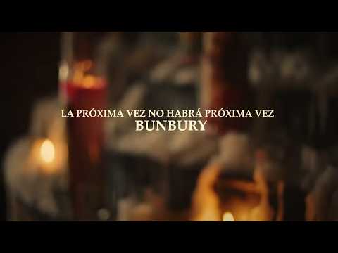 Bunbury - La próxima vez no habrá próxima vez (Videoclip Oficial)