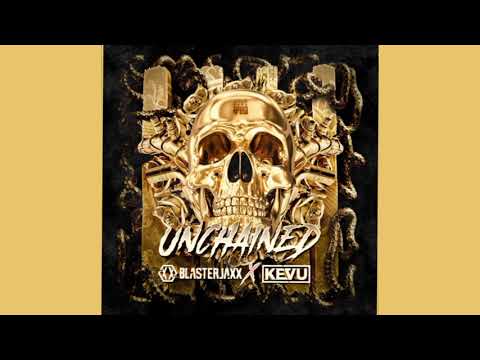 Blasterjaxx x KEVU - Unchained