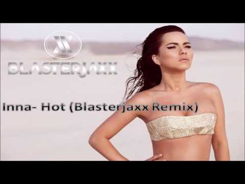Inna  Hot Blasterjaxx Remix