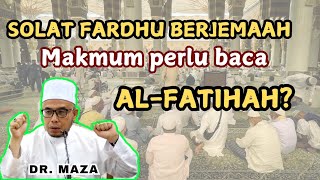 Download lagu Solat berjemaah : Makmum perlu baca al-Fatihah? - Dr. Maza mp3