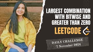 YouTube video '2275. Largest Combination With Bitwise AND Greater Than Zero | Leetcode Daily (POTD) 6 Nov 2024'