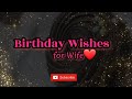 Happy Birthday wishes for Wife | Birthday Status | WhatsApp Birthday Wishes
