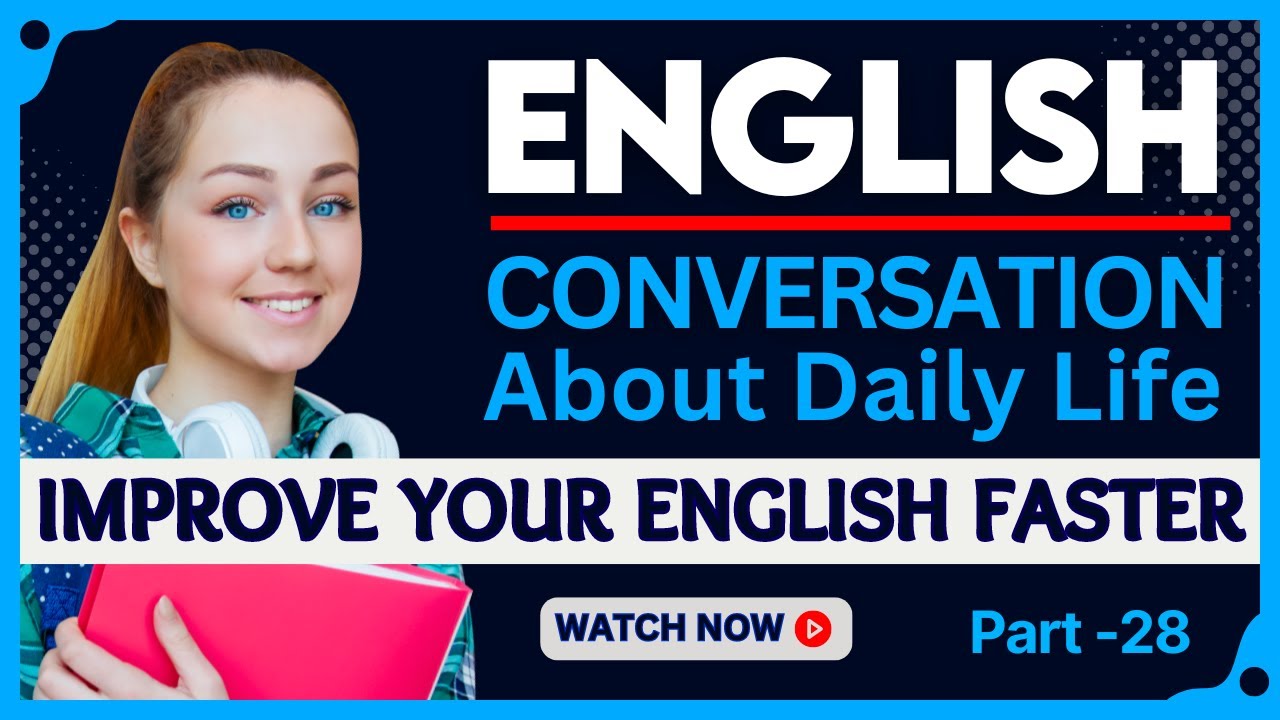 Daily English Conversation -28| English Conversation | Everyday English Conversation | Learn English