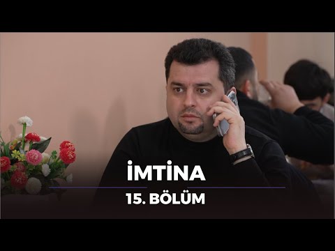 İmtina / 15. Bölüm