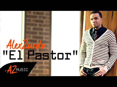 Alex Zurdo - El Pastor (Video Oficial)