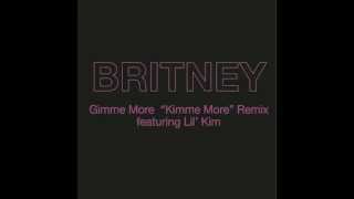 Britney Spears - Gimme More (&quot;Kimme More&quot; Remix) ft. Lil&#39; Kim (Audio)