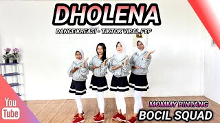 Download lagu DHOLENA | DANCE KREASI - TIKTOK VIRAL | BOCIL SQUAD | MOMMY BINTANG mp3
