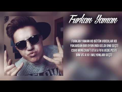 FurkanYamanHD RAP ŞARKISI ᴴᴰ !!