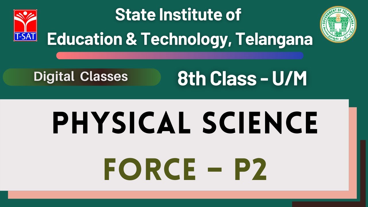 8th Class (U/M) || Physical Science – Force – P2 || 27.08.2021