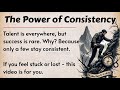 Be Consistent Change Your Life Improve Your English Fluency English Listening Practice