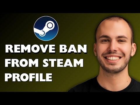 How to Remove a Ban From a Steam Profile 2025 [FULL GUIDE]