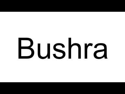 How to Pronounce Bushra (Arabic)