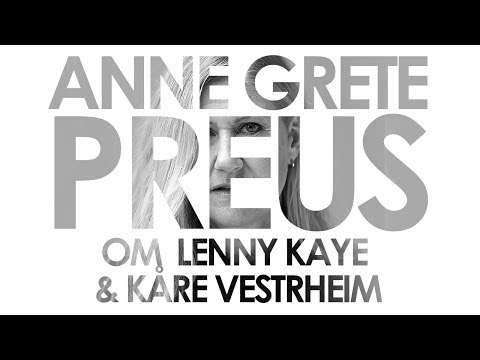 Anne Grete Preus forteller om Lenny Kaye og Kåre Vestrheim