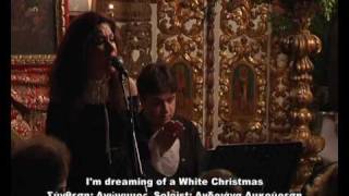 I'm dreaming of A White Christmas - Χριστουγεννιάτικη συναυλία 2009