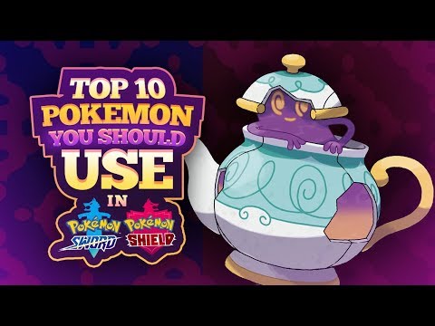 Top 10 Pokemon You Should Use in Pokemon Sword and Shield