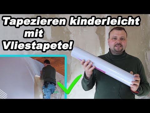 Tapezieren Vliestapete 👉 Besonders geeignet für Anfänger 👌😊