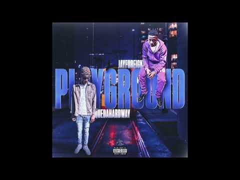 JayForeign - PlayGround (Feat. QueDaHardWay) (Official Audio)