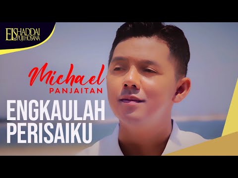 Michael Panjaitan - Engkaulah Perisaiku (Official Music Video)