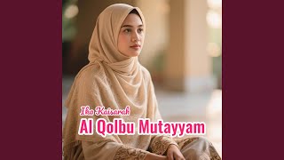 Download lagu Al Qolbu Mutayyam mp3