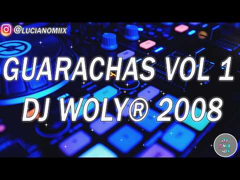 GUARACHAS VOL 1 DJ WOLY® 2008