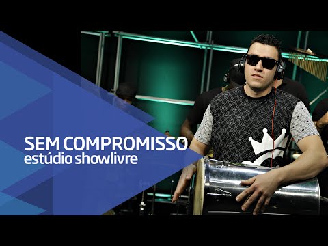 "Além do tempo" - Sem Compromisso no Estúdio Showlivre 2016