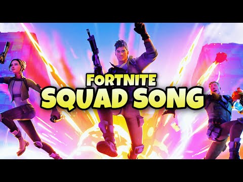 FORTNITE SQUAD SONG "(Official Music Video)"