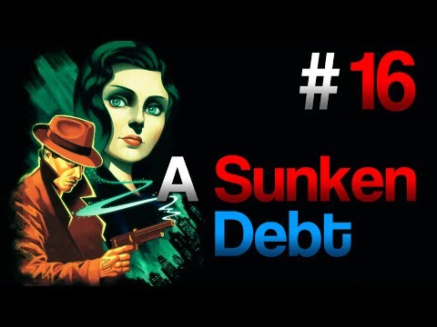 [16] A Sunken Debt (Let's Play Bioshock Infinite: Burial At Sea Episode 2 w/ GaLm)