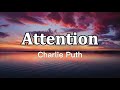 Charlie Puth - Attention  (Lyrics)