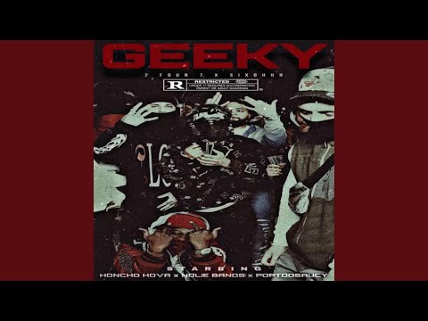 GEEKY (feat. Nolie Bands & PopTooSaucy)