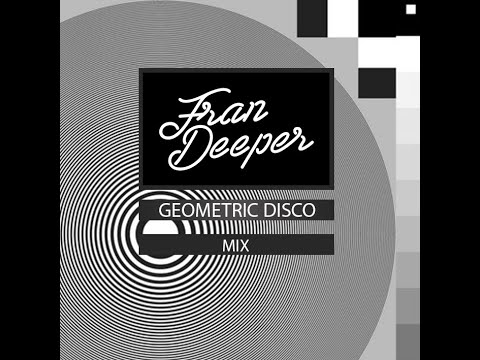 Fran Deeper - Geometric Disco - Boite Music - January 2026 Mix