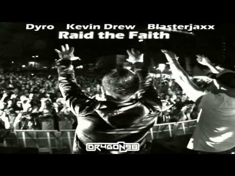 Dyro vs Kevin Drew vs Blasterjaxx - Raid the Faith (Dr4g0n98's 'Funky' Bootleg)