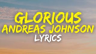Andreas Johnson - Glorious (Lyrics)